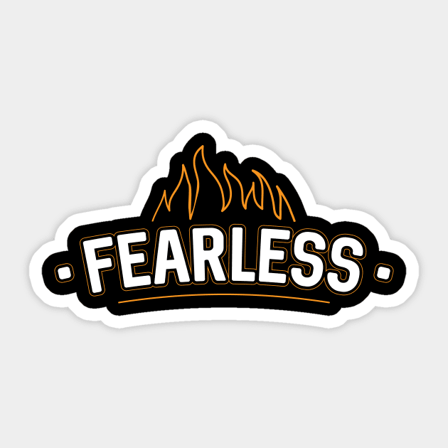 Fearless with fire Sticker by Smallpine